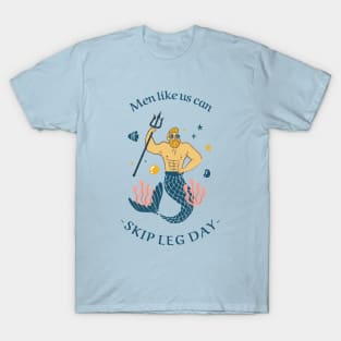 Mermen Merman leg day T-Shirt